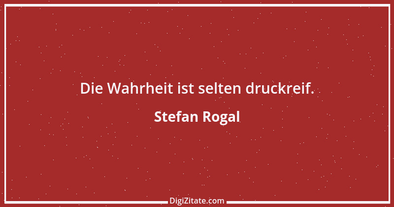 Zitat von Stefan Rogal 282