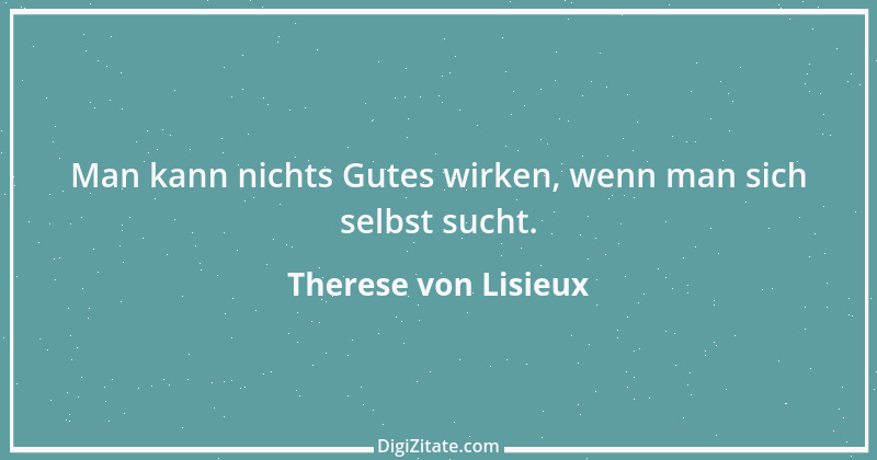 Zitat von Therese von Lisieux 10