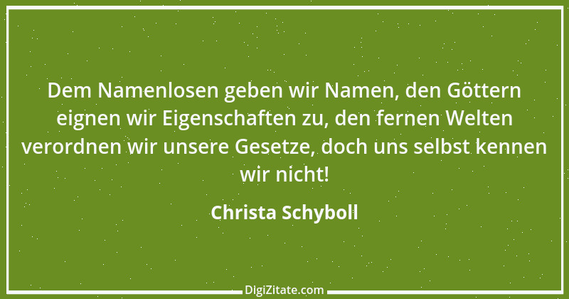 Zitat von Christa Schyboll 164