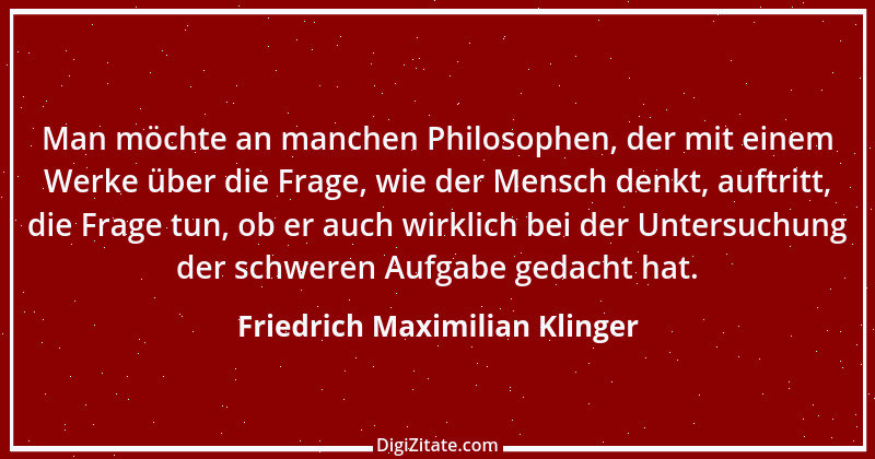 Zitat von Friedrich Maximilian Klinger 10