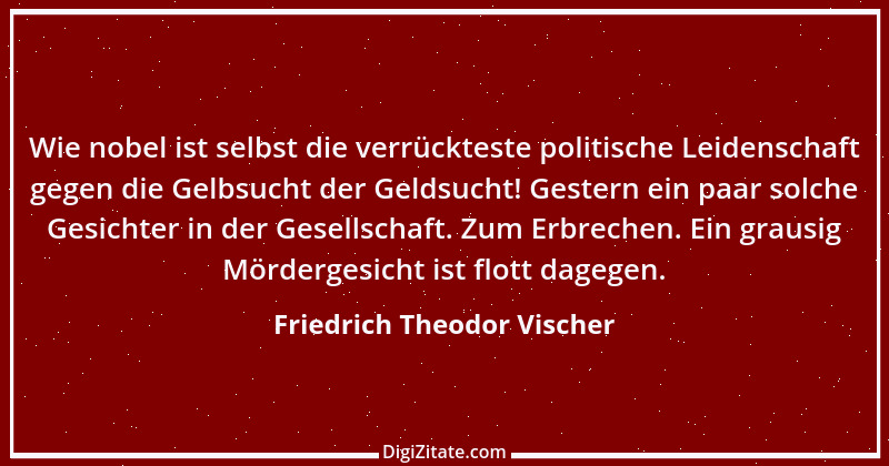 Zitat von Friedrich Theodor Vischer 45