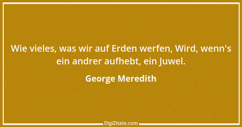 Zitat von George Meredith 1