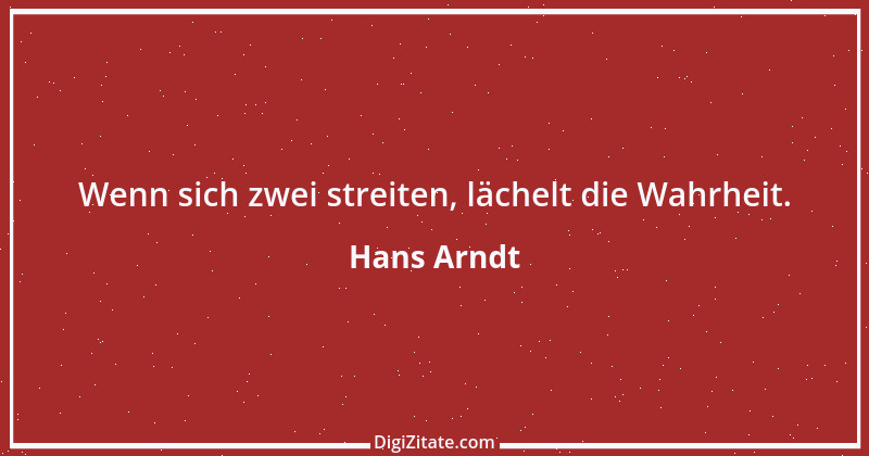 Zitat von Hans Arndt 34