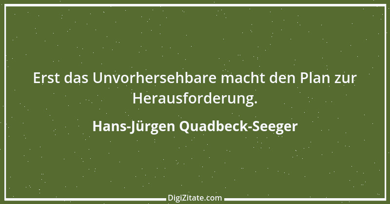 Zitat von Hans-Jürgen Quadbeck-Seeger 542