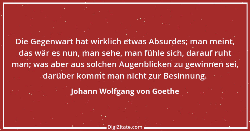 Zitat von Johann Wolfgang von Goethe 3914