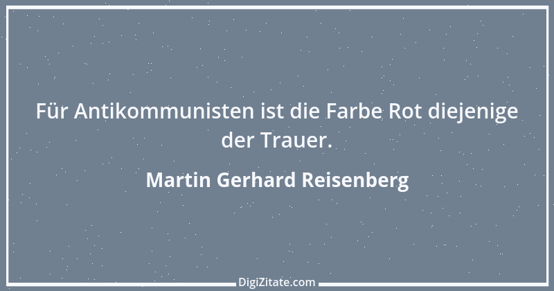 Zitat von Martin Gerhard Reisenberg 2229