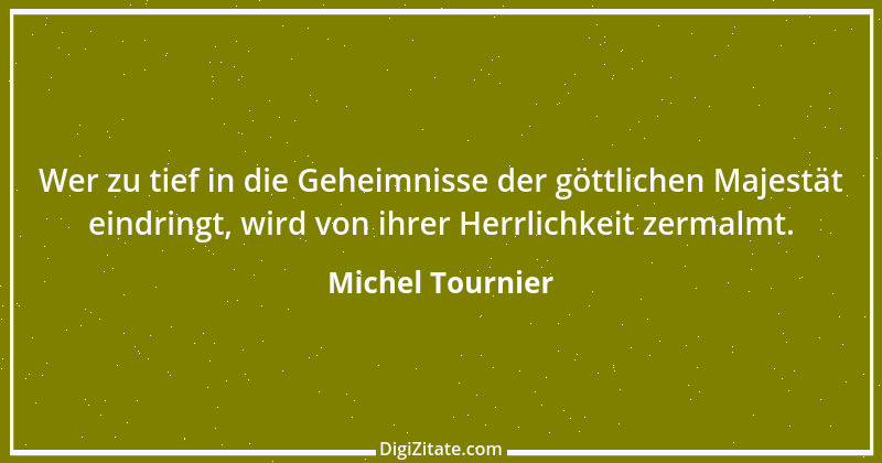 Zitat von Michel Tournier 52