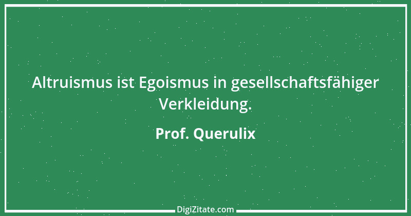 Zitat von Prof. Querulix 206