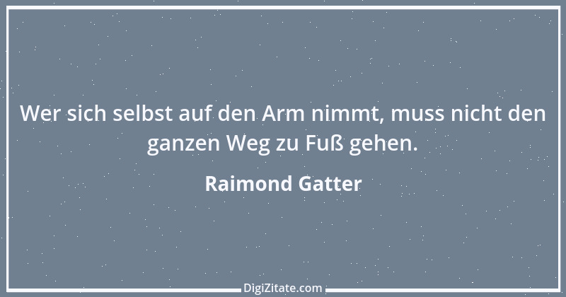 Zitat von Raimond Gatter 2