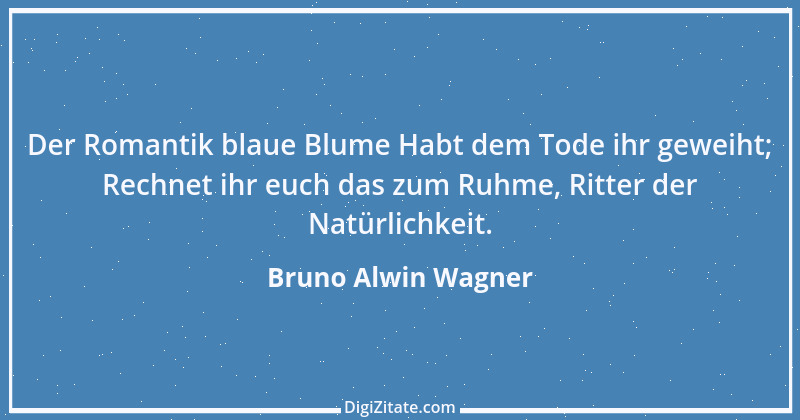 Zitat von Bruno Alwin Wagner 41