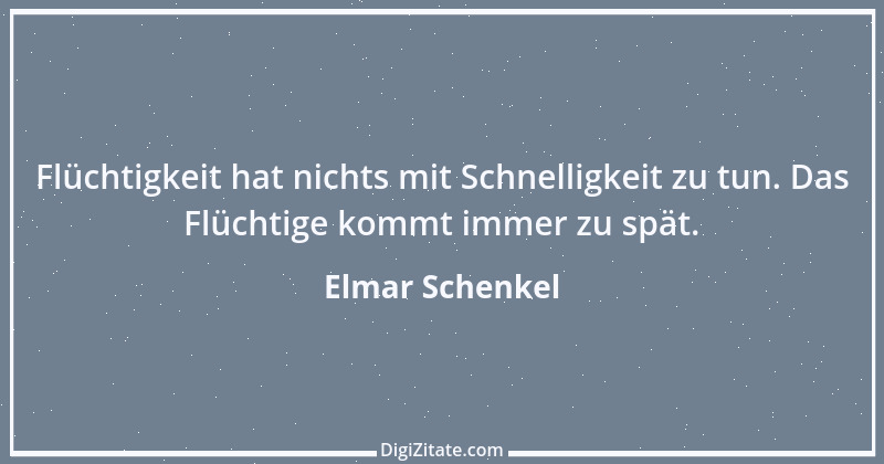 Zitat von Elmar Schenkel 128