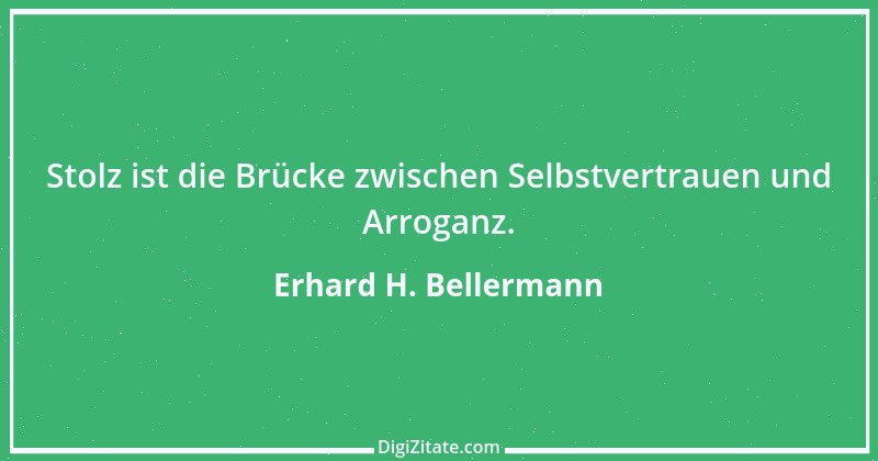 Zitat von Erhard H. Bellermann 429