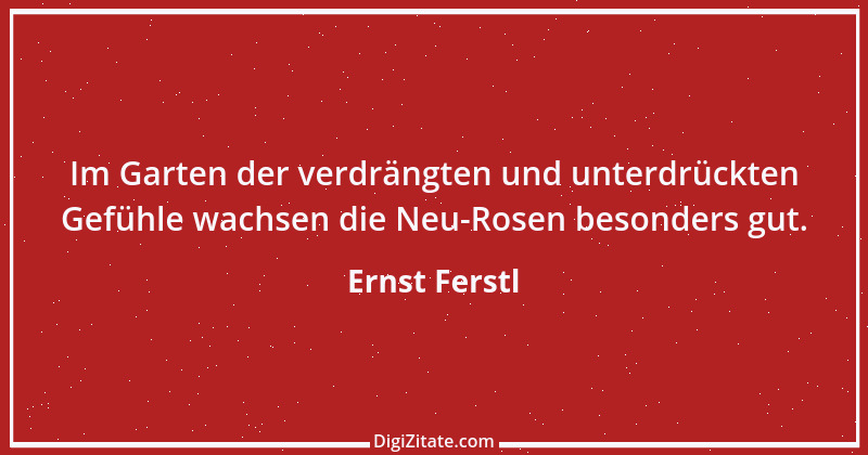 Zitat von Ernst Ferstl 1356