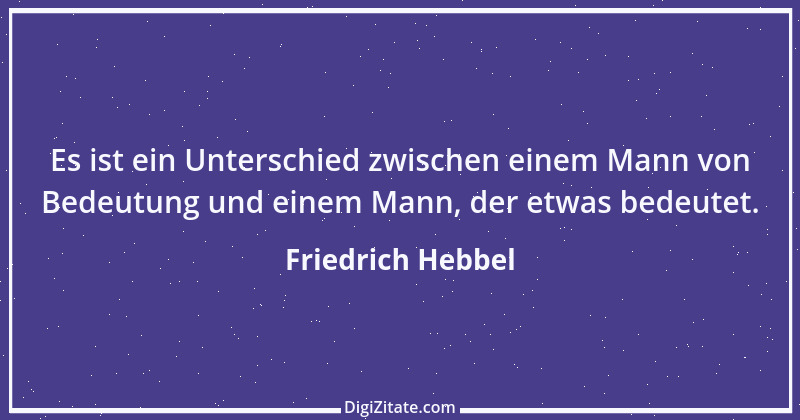 Zitat von Friedrich Hebbel 270