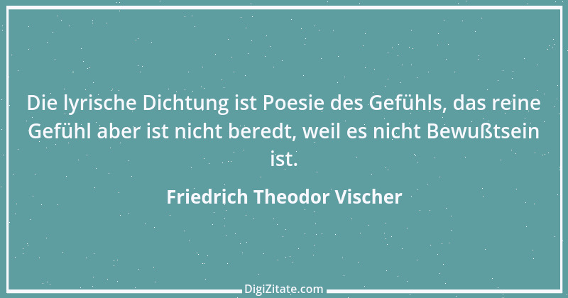 Zitat von Friedrich Theodor Vischer 46