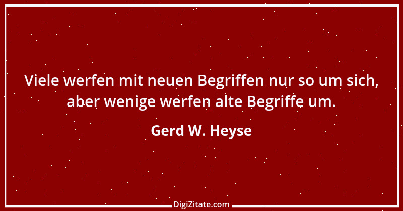 Zitat von Gerd W. Heyse 23