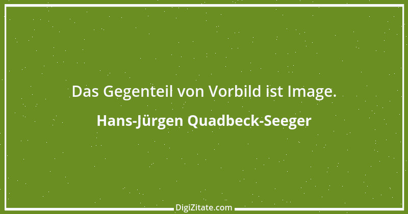 Zitat von Hans-Jürgen Quadbeck-Seeger 543