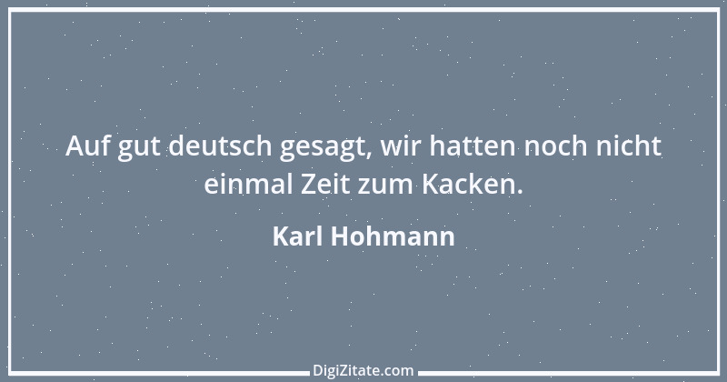 Zitat von Karl Hohmann 1