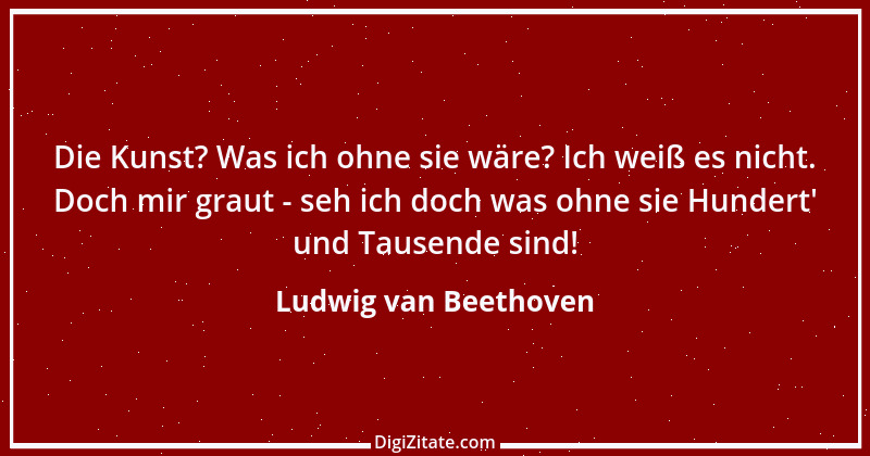 Zitat von Ludwig van Beethoven 53