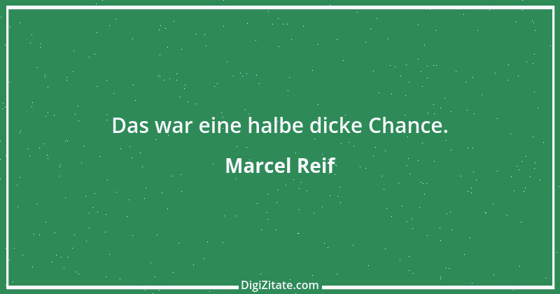 Zitat von Marcel Reif 19