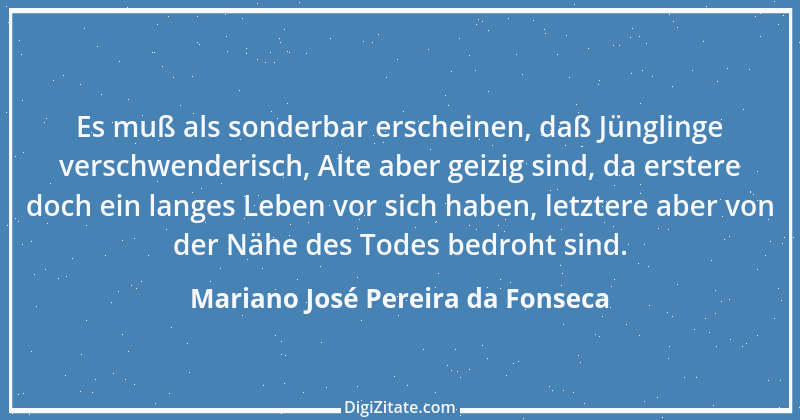 Zitat von Mariano José Pereira da Fonseca 18