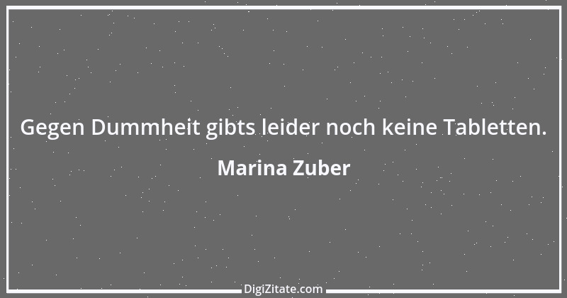 Zitat von Marina Zuber 13