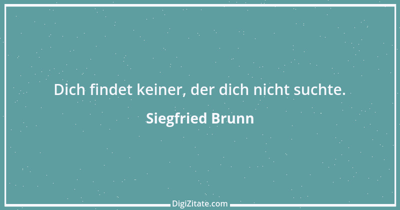 Zitat von Siegfried Brunn 12