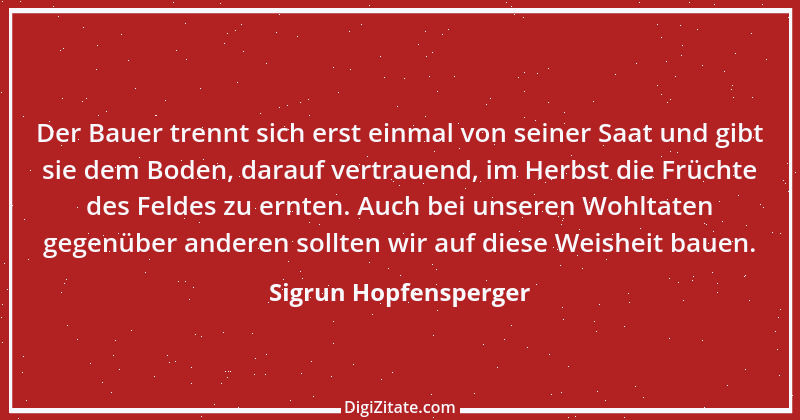 Zitat von Sigrun Hopfensperger 83