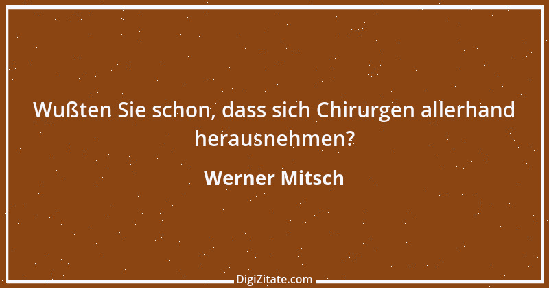 Zitat von Werner Mitsch 619