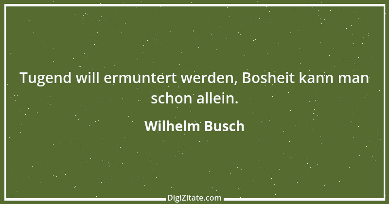 Zitat von Wilhelm Busch 467