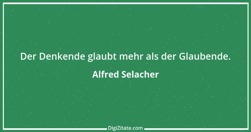 Zitat von Alfred Selacher 69