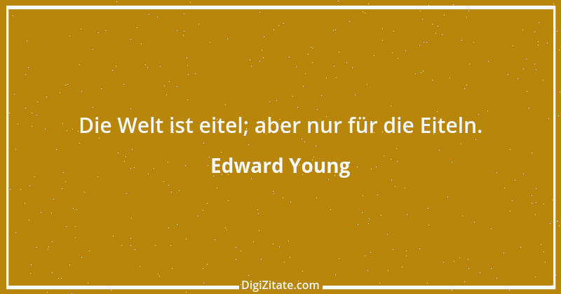 Zitat von Edward Young 22