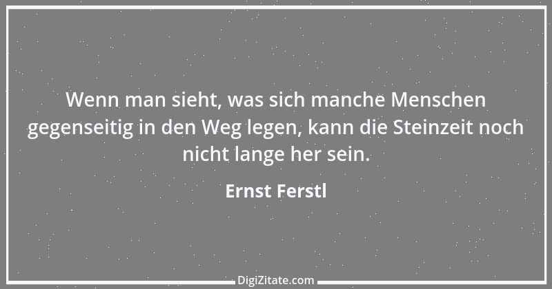 Zitat von Ernst Ferstl 1186