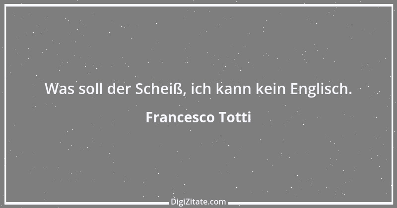 Zitat von Francesco Totti 2