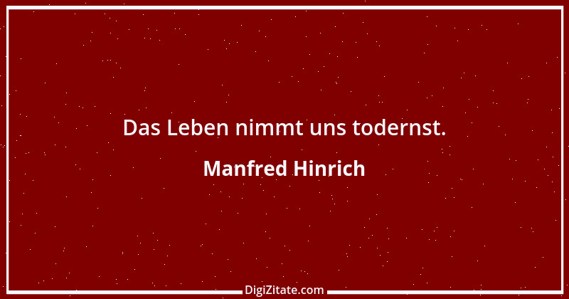 Zitat von Manfred Hinrich 919