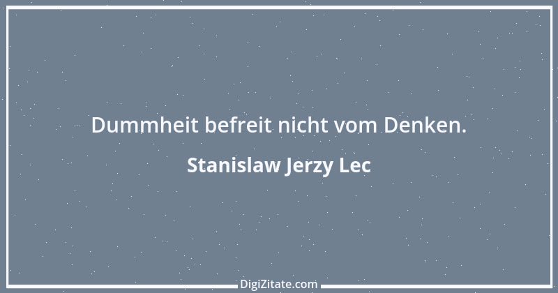 Zitat von Stanislaw Jerzy Lec 78