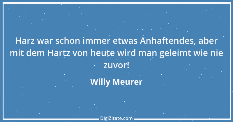 Zitat von Willy Meurer 1046