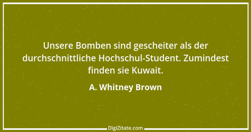 Zitat von A. Whitney Brown 1