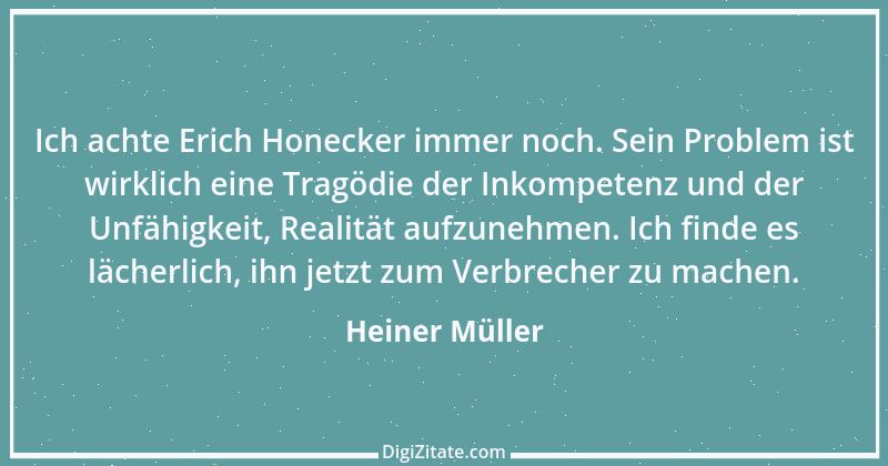 Zitat von Heiner Müller 9