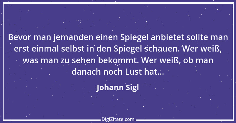 Zitat von Johann Sigl 5