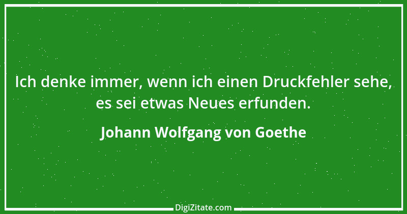 Zitat von Johann Wolfgang von Goethe 3916