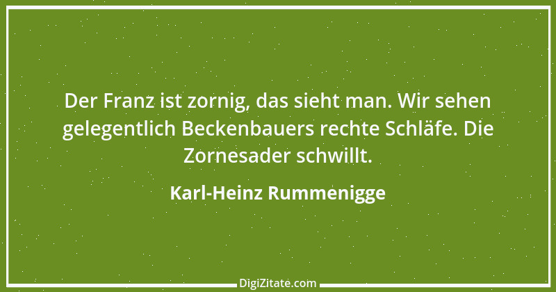 Zitat von Karl-Heinz Rummenigge 22