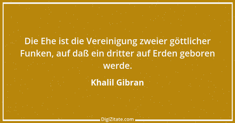 Zitat von Khalil Gibran 86