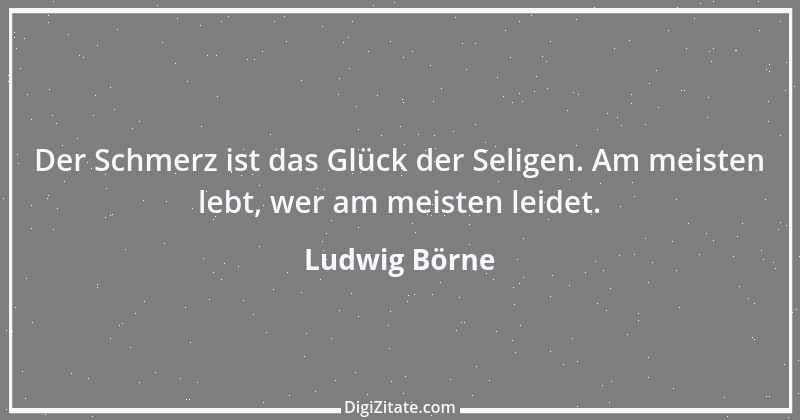 Zitat von Ludwig Börne 38