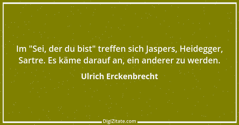 Zitat von Ulrich Erckenbrecht 419