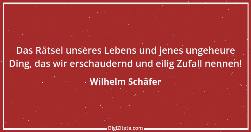 Zitat von Wilhelm Schäfer 1