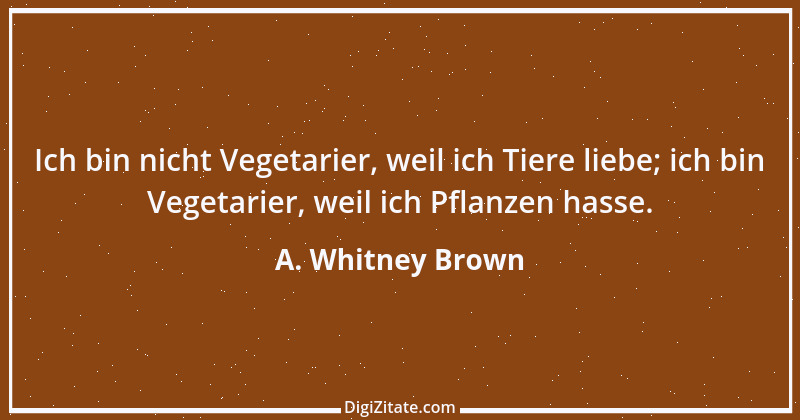 Zitat von A. Whitney Brown 2