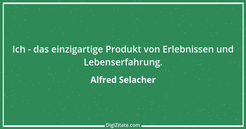 Zitat von Alfred Selacher 241