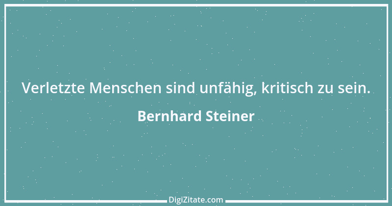 Zitat von Bernhard Steiner 111