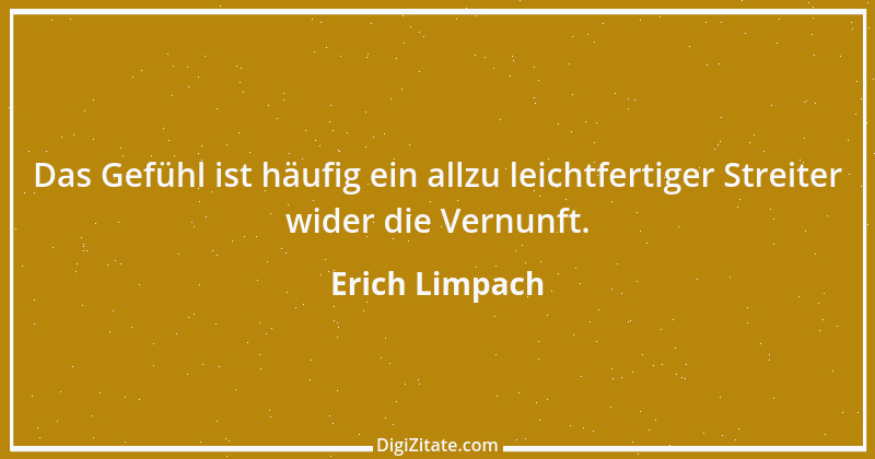 Zitat von Erich Limpach 76